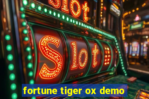 fortune tiger ox demo